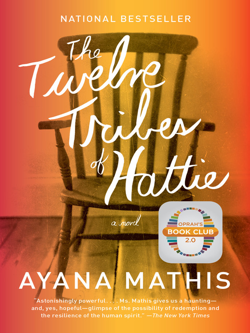 Title details for The Twelve Tribes of Hattie by Ayana Mathis - Available